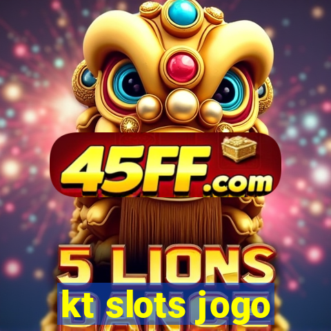 kt slots jogo
